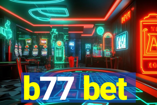 b77 bet